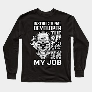 Instructional Developer T Shirt - The Hardest Part Gift Item Tee Long Sleeve T-Shirt